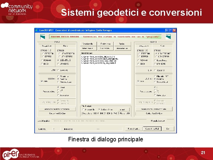 Sistemi geodetici e conversioni Finestra di dialogo principale 21 