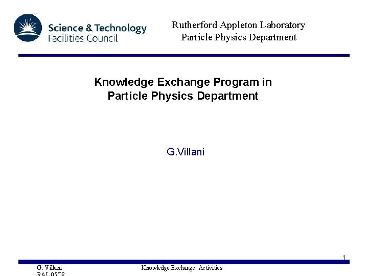 Rutherford Appleton Laboratory Particle Physics Department Knowledge Exchange Program in Particle Physics Department G.