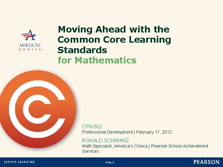 Moving Ahead with the Common Core Learning Standards for Mathematics Professional Development | February