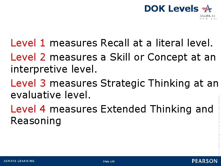 DOK Levels Copyright © 2010 Pearson Education, Inc. or its affiliate(s). All rights reserved.