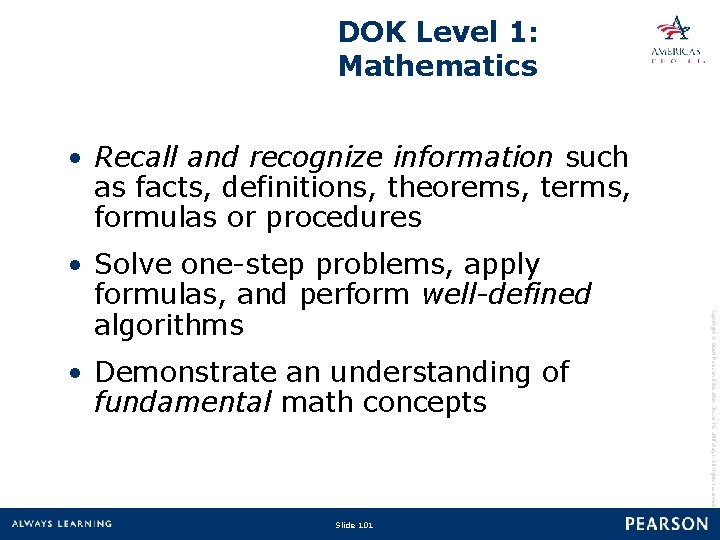 DOK Level 1: Mathematics • Recall and recognize information such as facts, definitions, theorems,