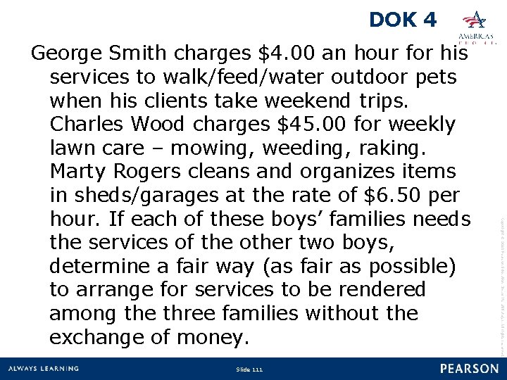 DOK 4 Slide 111 Copyright © 2010 Pearson Education, Inc. or its affiliate(s). All