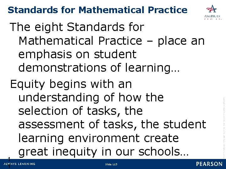 Standards for Mathematical Practice 1 1 Slide 115 Copyright © 2010 Pearson Education, Inc.