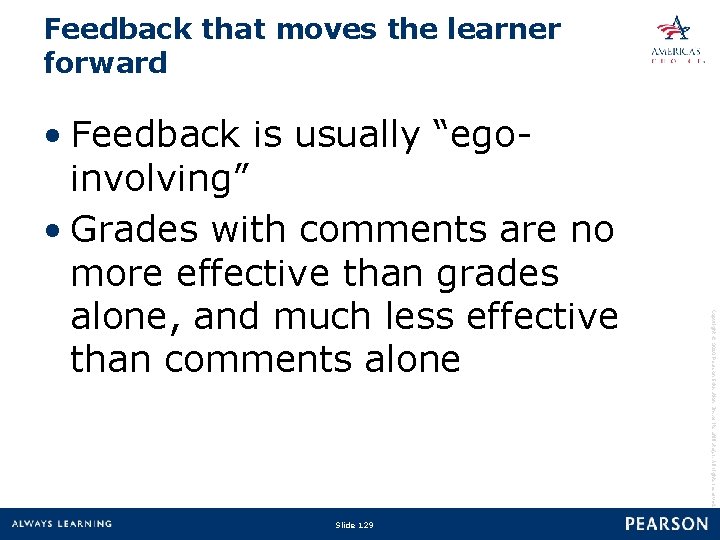 Feedback that moves the learner forward Slide 129 Copyright © 2010 Pearson Education, Inc.