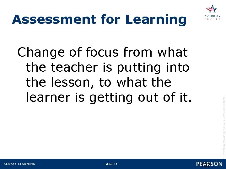 Assessment for Learning Slide 137 Copyright © 2010 Pearson Education, Inc. or its affiliate(s).