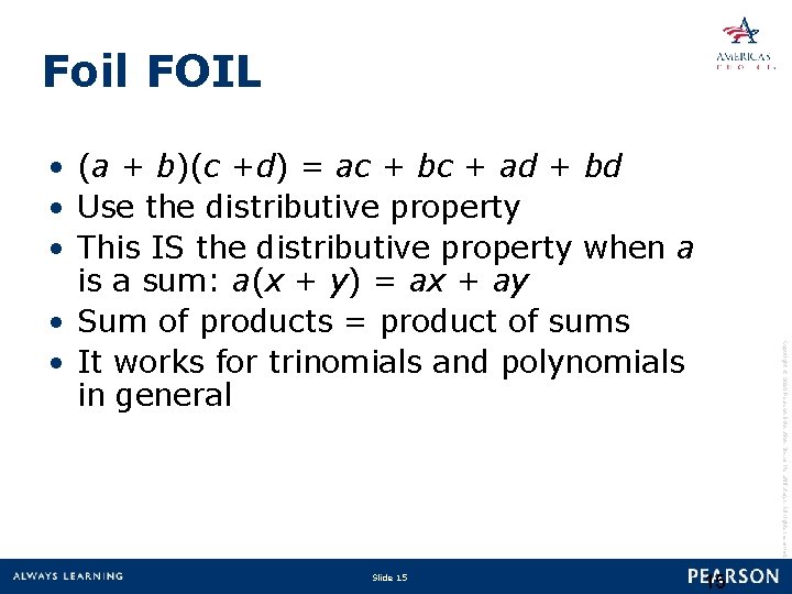 Foil FOIL Slide 15 15 Copyright © 2010 Pearson Education, Inc. or its affiliate(s).