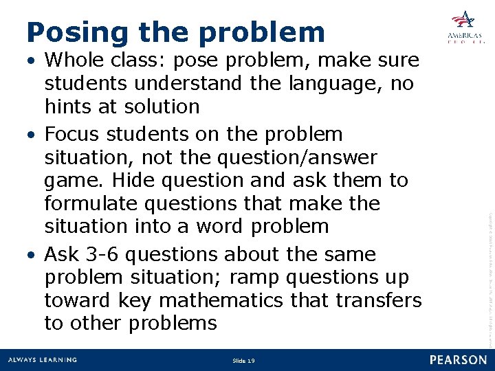 Posing the problem Slide 19 Copyright © 2010 Pearson Education, Inc. or its affiliate(s).