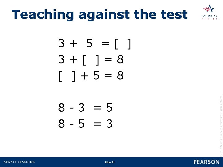 Teaching against the test 3 + 5 = [ ] 3 + [ ]