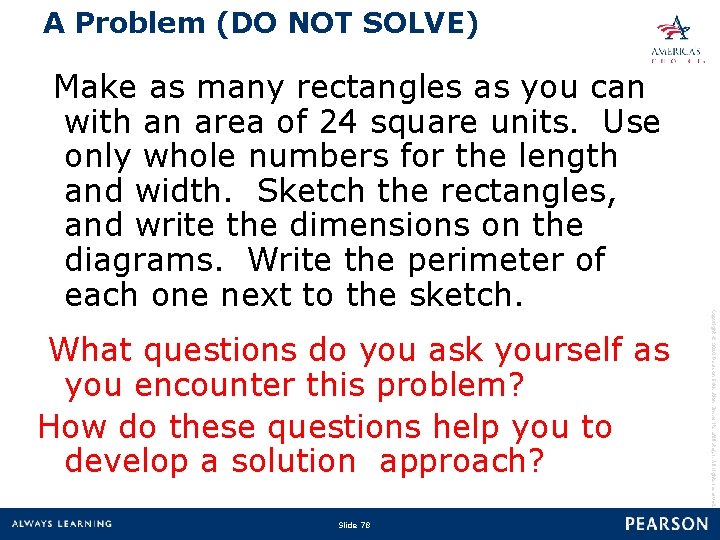 A Problem (DO NOT SOLVE) What questions do you ask yourself as you encounter