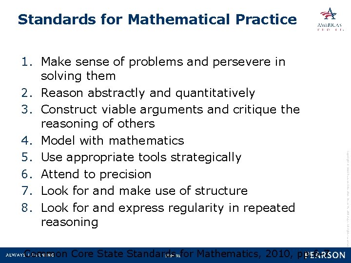 Standards for Mathematical Practice Common Core State Standards for Mathematics, 2010, pp. 6 -7