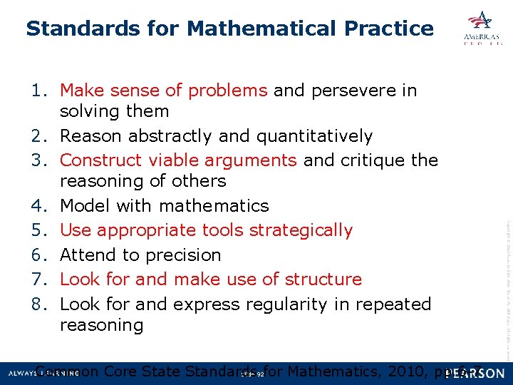 Standards for Mathematical Practice Common Core State Standards for Mathematics, 2010, pp. 6 -7