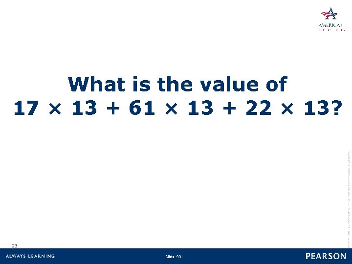 What is the value of 17 × 13 + 61 × 13 + 22