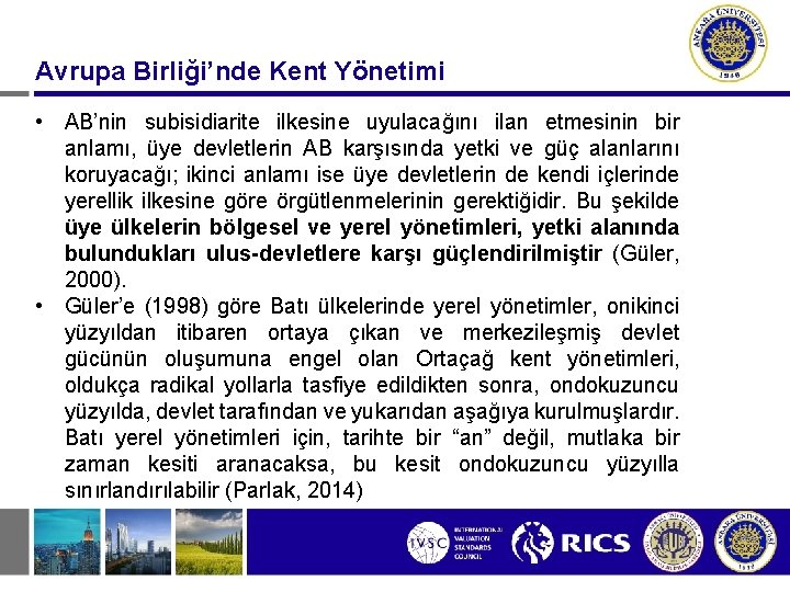 Avrupa Birliği’nde Kent Yönetimi • AB’nin subisidiarite ilkesine uyulacağını ilan etmesinin bir anlamı, üye