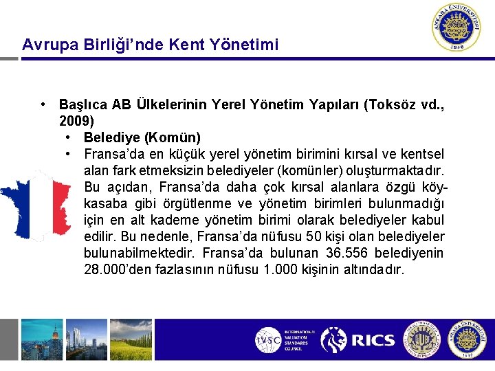 Avrupa Birliği’nde Kent Yönetimi • Başlıca AB Ülkelerinin Yerel Yönetim Yapıları (Toksöz vd. ,