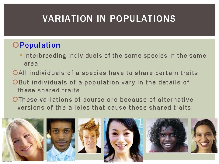 VARIATION IN POPULATIONS Population Interbreeding individuals of the same species in the same area.