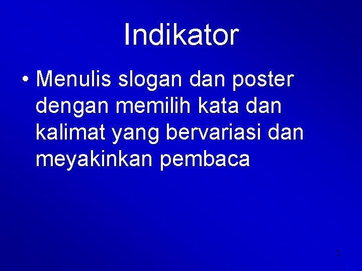 1 Indikator Menulis Slogan Dan Poster Dengan Memilih