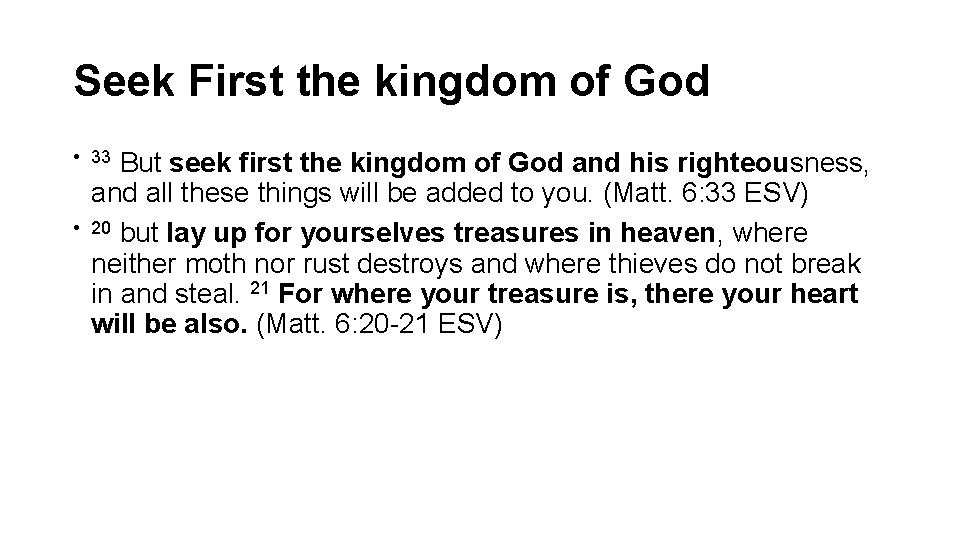 Seek First the kingdom of God • 33 • But seek first the kingdom