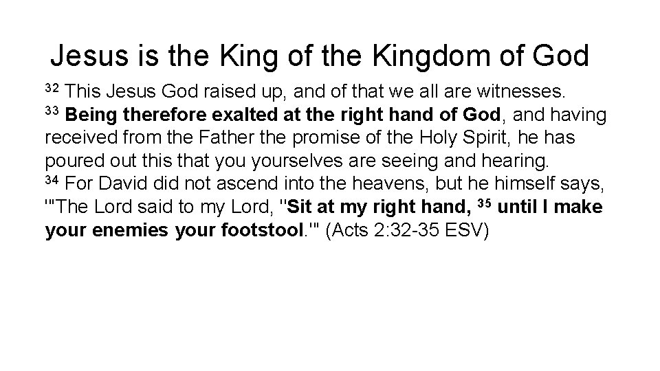 Jesus is the King of the Kingdom of God This Jesus God raised up,