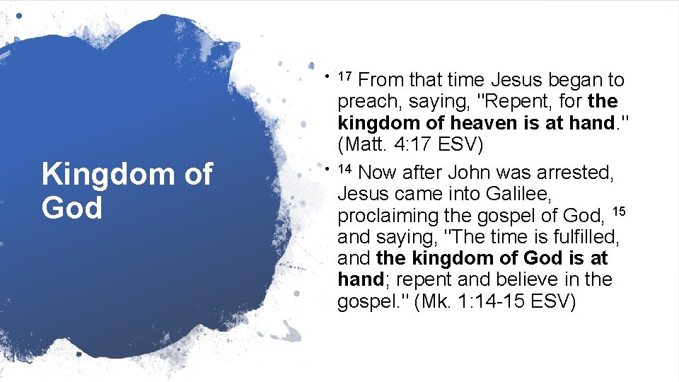  • 17 Kingdom of God • From that time Jesus began to preach,