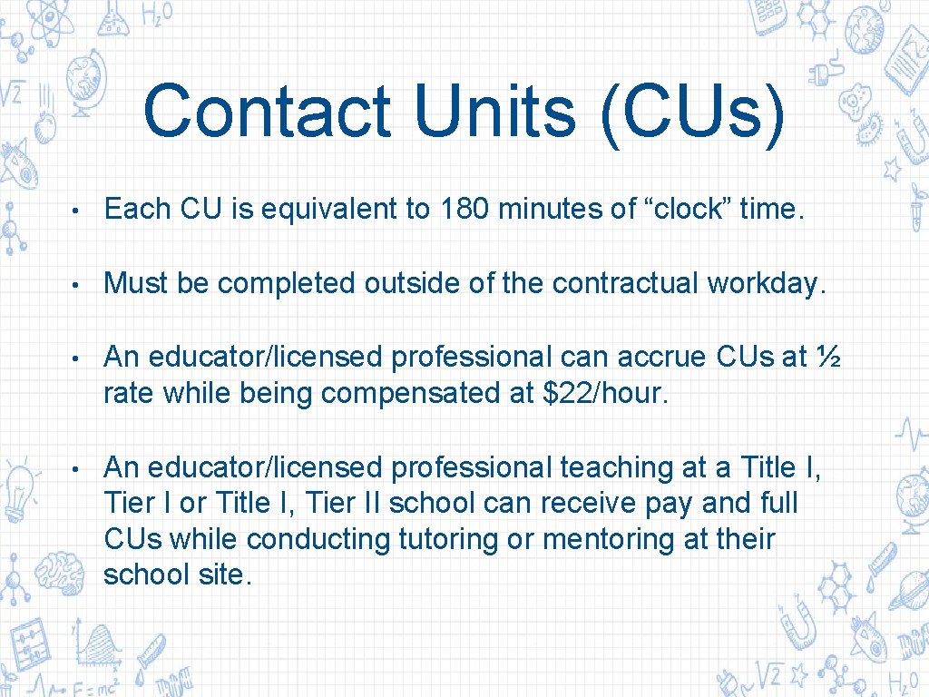 Contact Units (CUs) • Each CU is equivalent to 180 minutes of “clock” time. Contact Units (CUs) • Each CU is equivalent to 180 minutes of “clock” time.