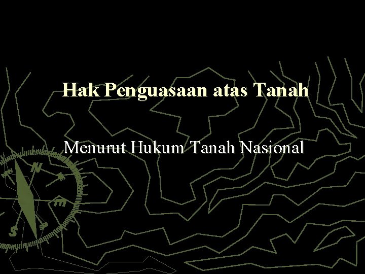 Hak Penguasaan atas Tanah Menurut Hukum Tanah Nasional 