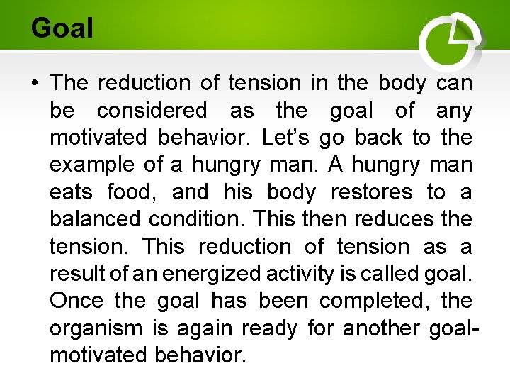 Goal • The reduction of tension in the body can be considered as the