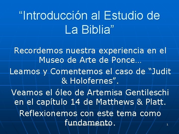 “Introducción al Estudio de La Biblia” Recordemos nuestra experiencia en el Museo de Arte