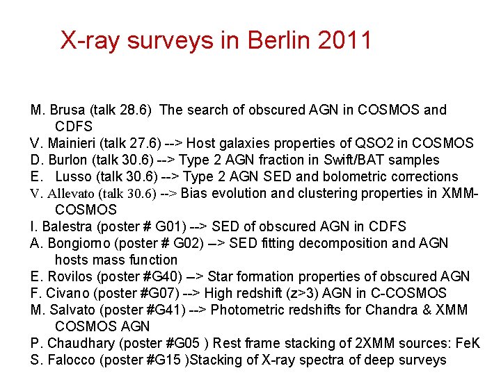 X-ray surveys in Berlin 2011 M. Brusa (talk 28. 6) The search of obscured