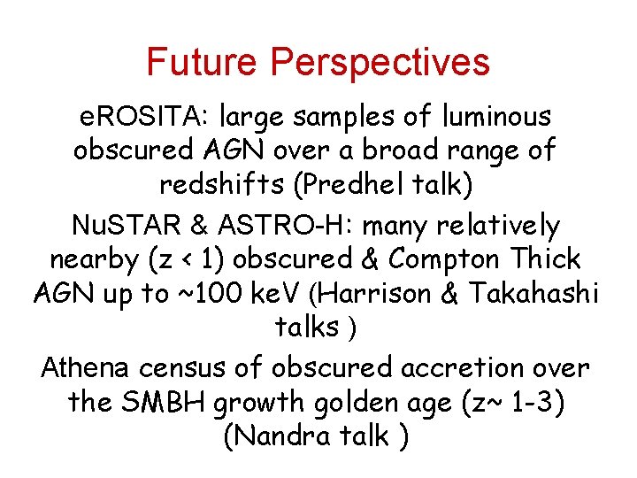 Future Perspectives e. ROSITA: large samples of luminous obscured AGN over a broad range