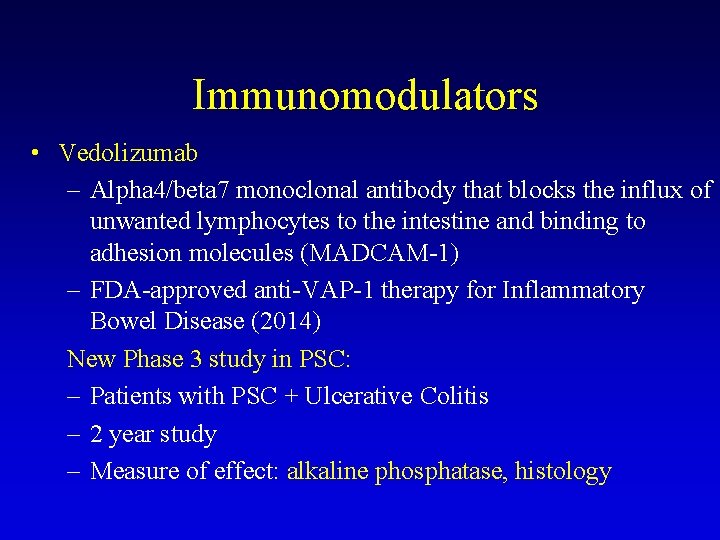 Immunomodulators • Vedolizumab – Alpha 4/beta 7 monoclonal antibody that blocks the influx Immunomodulators • Vedolizumab – Alpha 4/beta 7 monoclonal antibody that blocks the influx