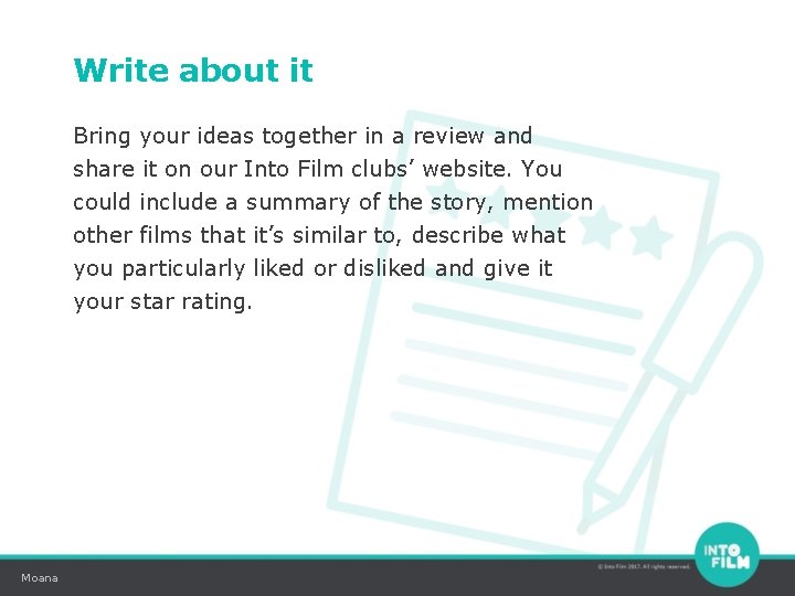 Write about it Bring your ideas together in a review and share it on