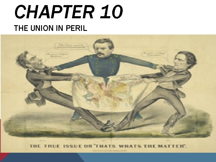 CHAPTER 10 THE UNION IN PERIL 