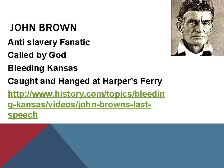 JOHN BROWN Anti slavery Fanatic Called by God Bleeding Kansas Caught and Hanged at