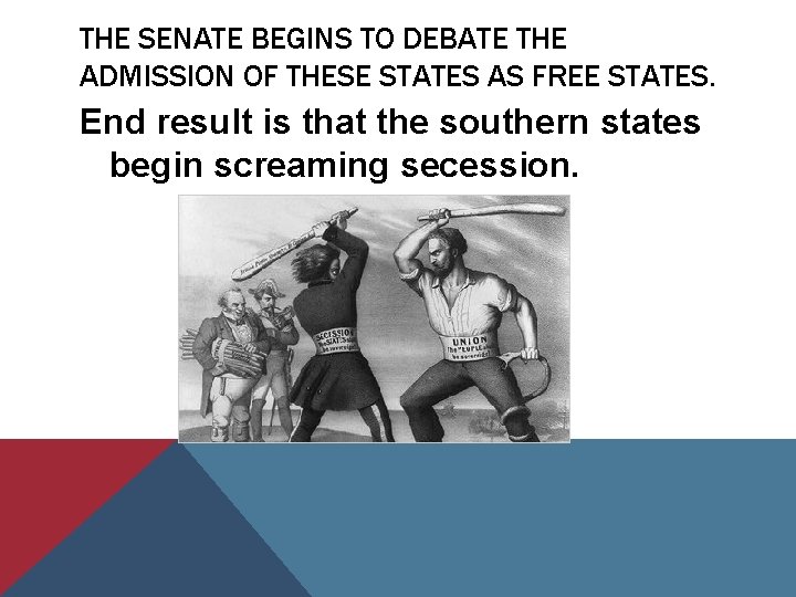 THE SENATE BEGINS TO DEBATE THE ADMISSION OF THESE STATES AS FREE STATES. End