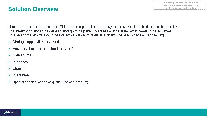 Solution Overview Client logo goes here, vertically and horizontally centered within white area, visually