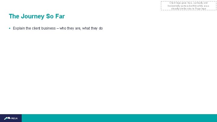 Client logo goes here, vertically and horizontally centered within white area, visually similar size