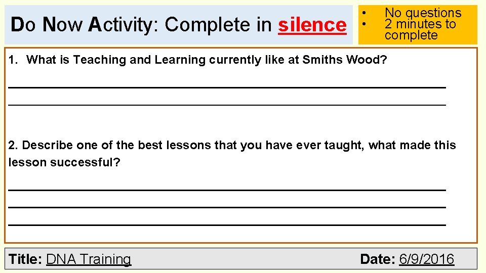 Do Now Activity: Complete in silence • • No questions 2 minutes to complete