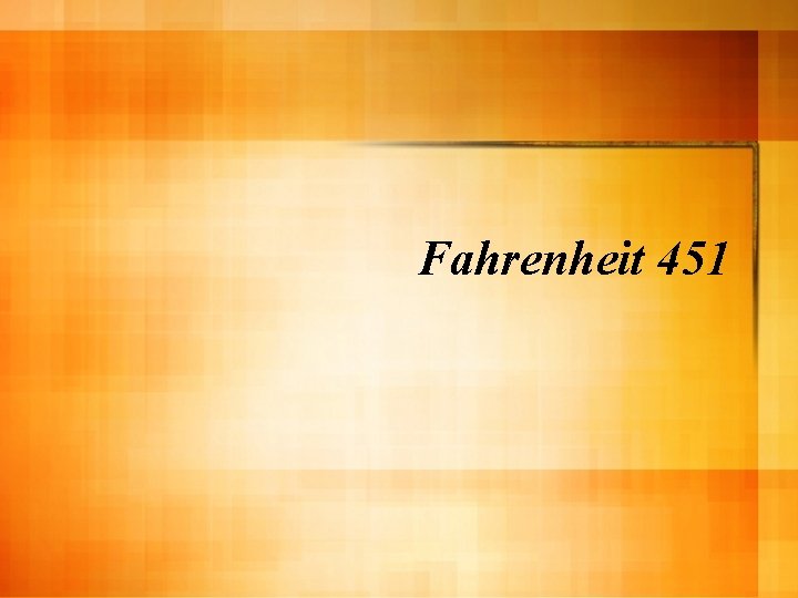 Fahrenheit 451 