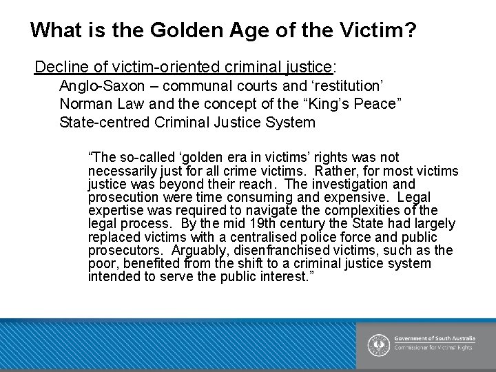 What is the Golden Age of the Victim? Decline of victim-oriented criminal justice: Anglo-Saxon