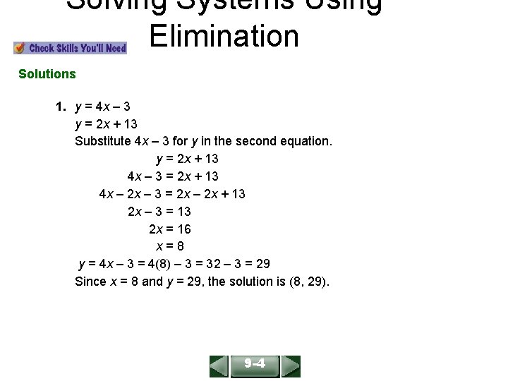 Solving Systems Using Elimination ALGEBRA 1 LESSON 9 -4 Solutions 1. y = 4
