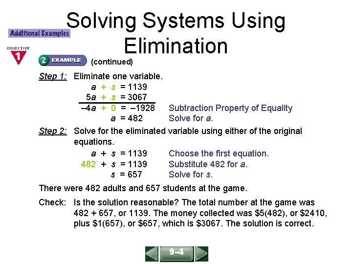 Solving Systems Using Elimination ALGEBRA 1 LESSON 9 -4 (continued) Step 1: Eliminate one