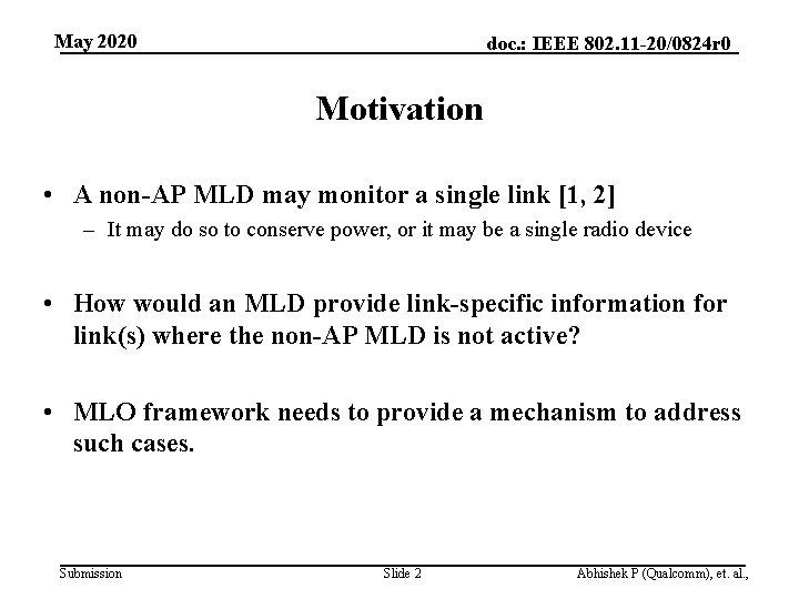 May 2020 doc. : IEEE 802. 11 -20/0824 r 0 Motivation • A non-AP