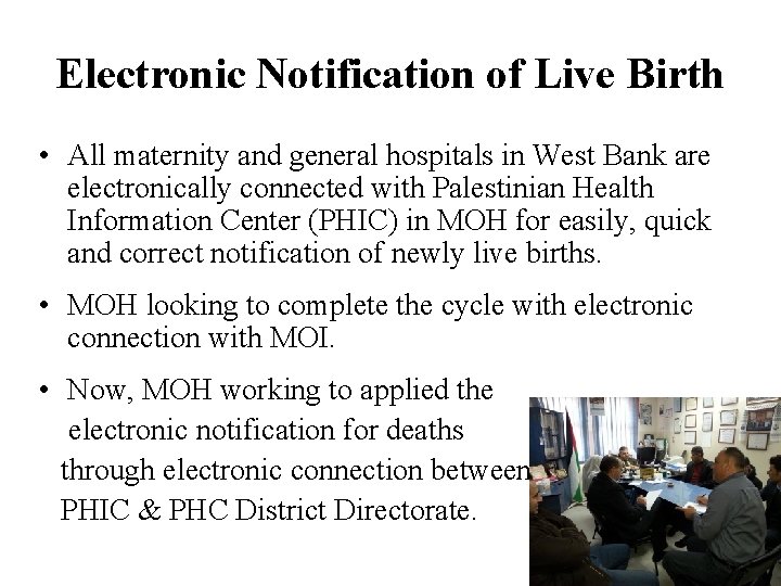 Electronic Notification of Live Birth • All maternity and general hospitals in West Bank