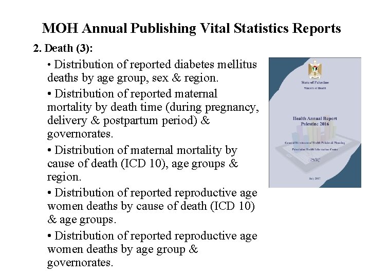 MOH Annual Publishing Vital Statistics Reports 2. Death (3): • Distribution of reported diabetes