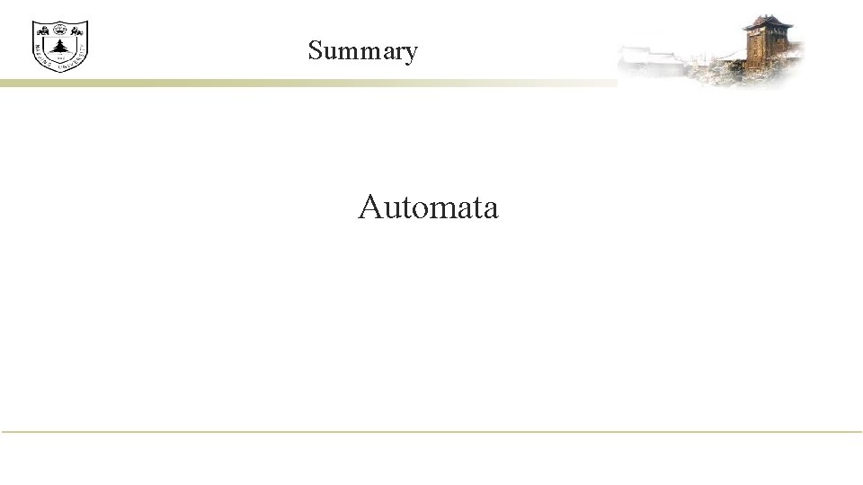 Summary Automata Summary Automata
