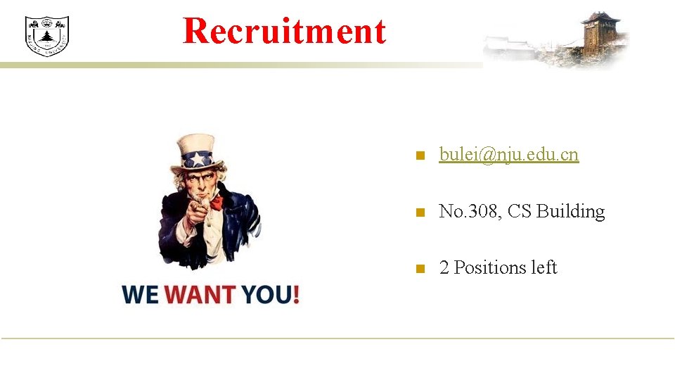 Recruitment n bulei@nju. edu. cn n No. 308, CS Building n 2 Positions left