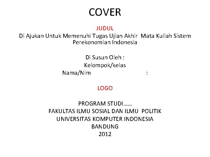 COVER JUDUL Di Ajukan Untuk Memenuhi Tugas Ujian Akhir Mata Kuliah Sistem Perekonomian Indonesia