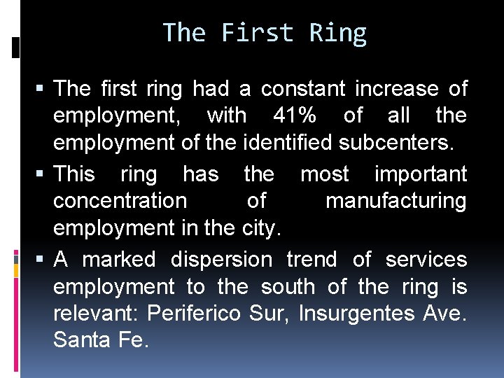 The First Ring The first ring had a constant increase of employment, with 41%