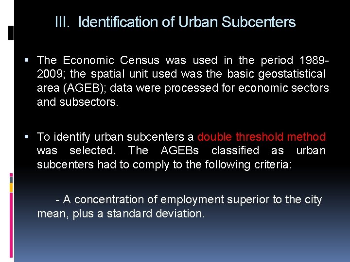 III. Identification of Urban Subcenters The Economic Census was used in the period 19892009;