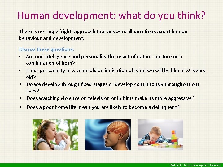 Human development: what do you think? There is no single ‘right’ approach that answers